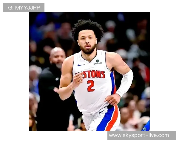 凯德坎宁安的崛起之路：从新秀到NBA明星的成长历程